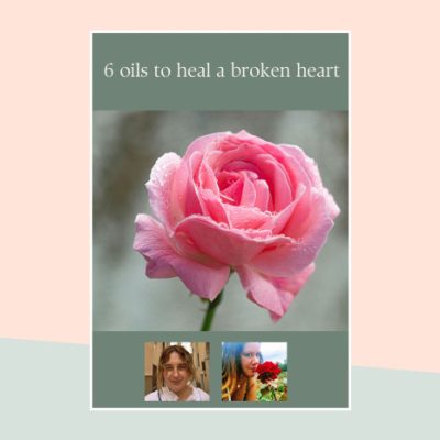 E-book ‘6 oils to heal a broken heart’ by Stephanie Anderson & Roza Low